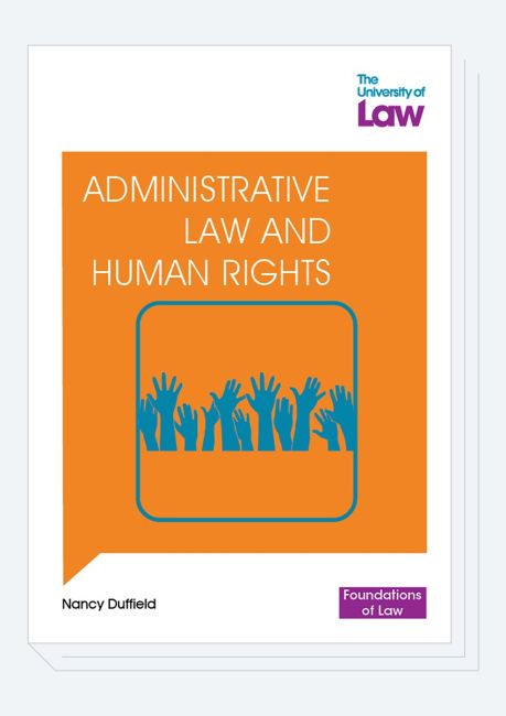 Foundations of Law From The University of Law Administrative Law & Human Rights Law Front Cover