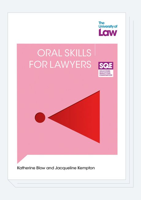 Oral Skills for Lawyers From The University Of Law Front Cover