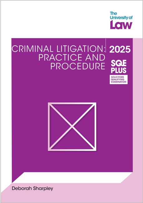 SQE Plus Criminal Litigation: Practice and Procedure
