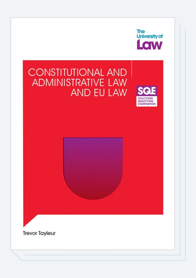 Constitutional and Administrative Law and EU Law From The University Of Law Front Cover